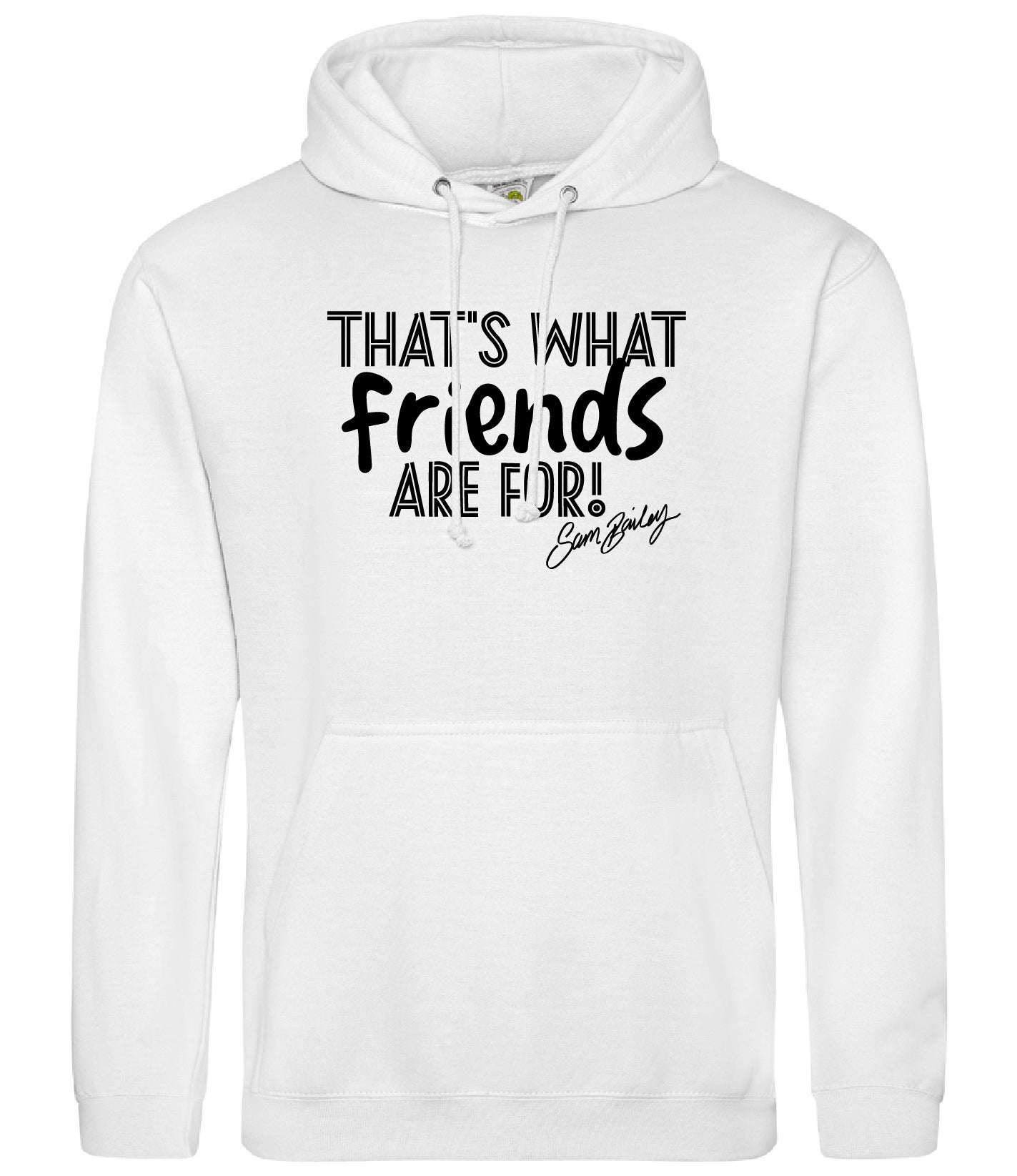 That's What Friends Are For Hoodie