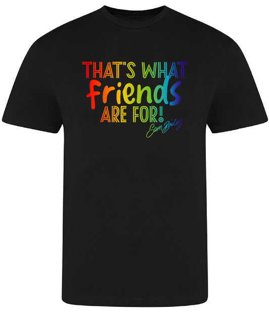 That's What Friends Are For Rainbow T-Shirt